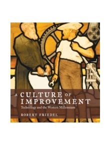 A Culture of Improvement - 9780262514019