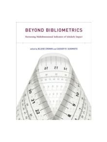 Beyond Bibliometrics - 9780262525510