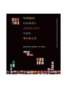 Video Games Around the World - 8560 - 9780262527163