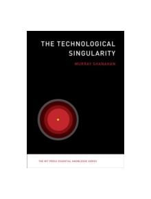 The Technological Singularity - 9780262527804