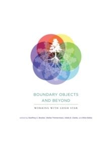 Boundary Objects and Beyond - 9780262528085