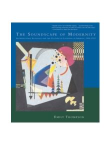 The Soundscape of Modernity - 9780262701068