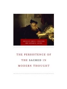 Persistence of the Sacred in Modern Thought - 9780268029067