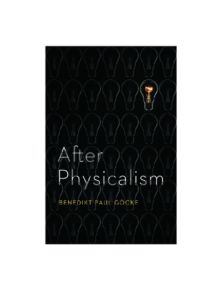 After Physicalism - 9780268030001