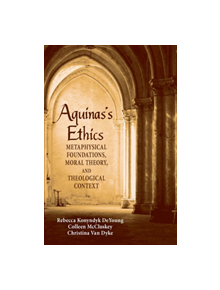 Aquinas's Ethics - 9780268063412