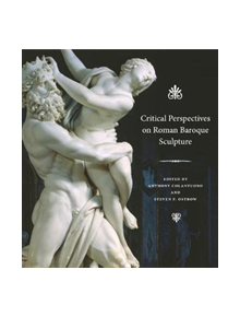 Critical Perspectives on Roman Baroque Sculpture - 9780271061733