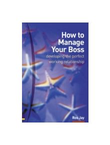 How to Manage Your Boss - 9780273659310