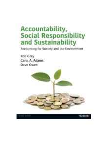 Accountability, Social Responsibility and Sustainability: Accounting for Society and the Environment - 9780273681380