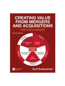 Creating Value from Mergers and Acquisitions - 9780273715399