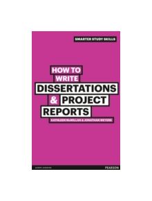 How to Write Dissertations & Project Reports - 9780273743835