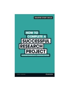 How to Complete a Successful Research Project - 9780273773924