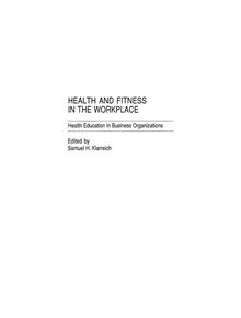 Health and Fitness in the Workplace - 9780275923594