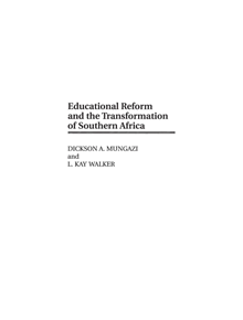 Educational Reform and the Transformation of Southern Africa - 9780275957469