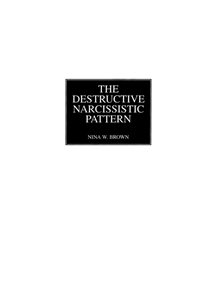 The Destructive Narcissistic Pattern - 9780275960179