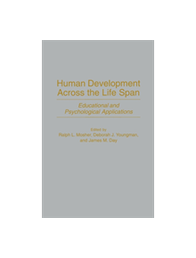 Human Development Across the Life Span - 9780275964573