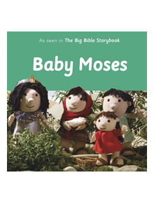 Baby Moses: As Seen In The Big Bible Storybook - 9780281082650