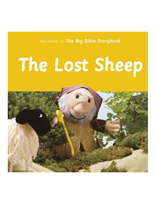 The Lost Sheep: As Seen In The Big Bible Storybook - 9780281082681