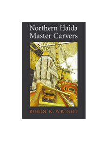 Northern Haida Master Carvers - 9780295980843