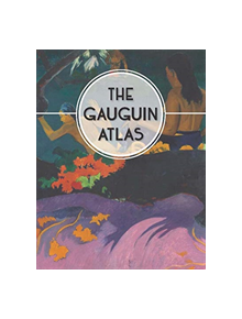 The Gauguin Atlas - 9780300237269