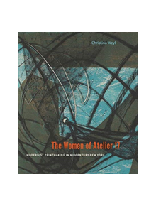 The Women of Atelier 17 - 9780300238501