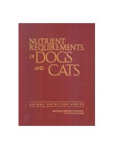 Nutrient Requirements of Dogs and Cats - 9780309086288