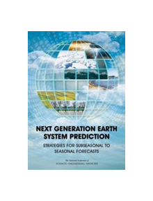 Next Generation Earth System Prediction - 9780309388801