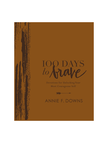 100 Days to Brave Deluxe Edition - 9780310454496