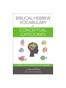 Biblical Hebrew Vocabulary by Conceptual Categories - 9780310530749