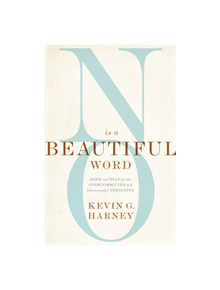 No Is a Beautiful Word - 9780310586067