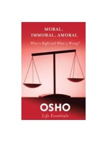 Moral, Immoral, Amoral - 9780312595494