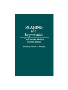 Staging the Impossible - 9780313272707