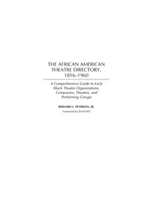 The African American Theatre Directory, 1816-1960 - 9780313295379