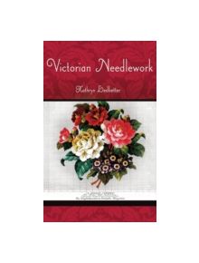 Victorian Needlework - 9780313386602