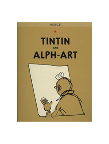 The Adventures of Tintin: Tintin and Alph-Art - 9780316003759