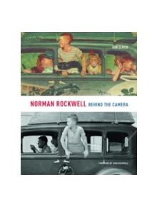 Norman Rockwell: Behind The Camera - 9780316006934