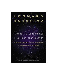 The Cosmic Landscape - 9780316013338