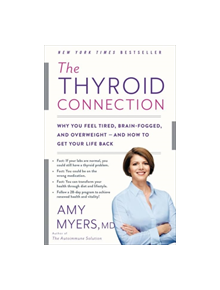 The Thyroid Connection - 9780316272858