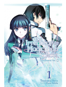 The Irregular at Magic High School, Vol. 1 (Light Novel)