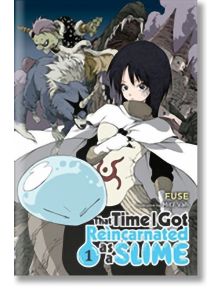 That Time I Got Reincarnated as a Slime, (Light Novel) - Fuse - Yen Press - 9780316414203