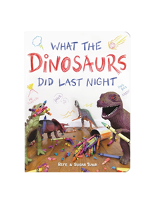 What the Dinosaurs Did Last Night - 9780316420488