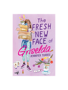 The Fresh New Face of Griselda - 9780316452601