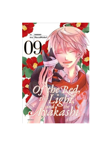 Of the Red, the Light, and the Ayakashi, Vol. 9 - 9780316474481