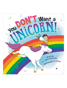 You Don't Want a Unicorn! - 9780316488860