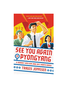 See You Again in Pyongyang - 9780316509145