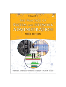 The Practice of System and Network Administration - 9780321919168