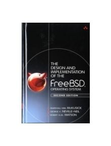 The Design and Implementation of the FreeBSD Operating System - 9780321968975