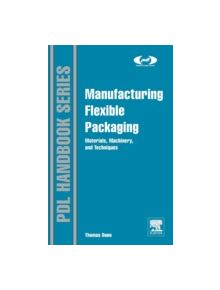 Manufacturing Flexible Packaging - 9780323264365