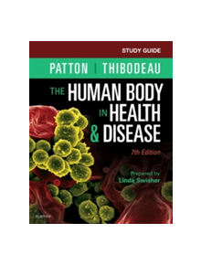 Study Guide for The Human Body in Health & Disease - 9780323402941