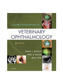 Slatter's Fundamentals of Veterinary Ophthalmology - 9780323443371