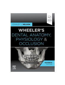 Wheeler's Dental Anatomy, Physiology and Occlusion - 9780323638784